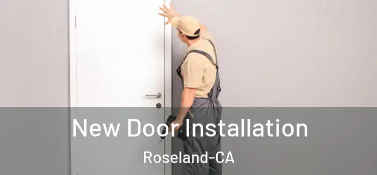  New Door Installation Roseland-CA